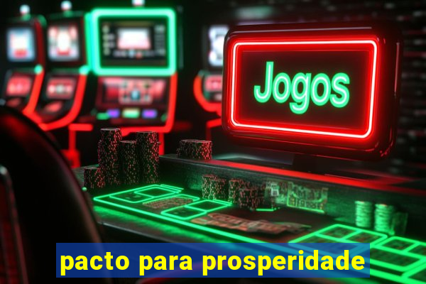 pacto para prosperidade